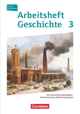 Abbildung von Forum Geschichte - Neue Ausgabe - Arbeitshefte zu allen Ausgaben - Band 3 | 1. Auflage | 2013 | beck-shop.de