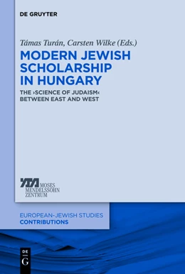 Abbildung von Turán / Wilke | Modern Jewish Scholarship in Hungary | 1. Auflage | 2016 | beck-shop.de
