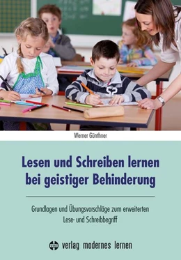 Abbildung von Günthner / Dank | Lesen und Schreiben lernen bei geistiger Behinderung | 6. Auflage | 2023 | beck-shop.de