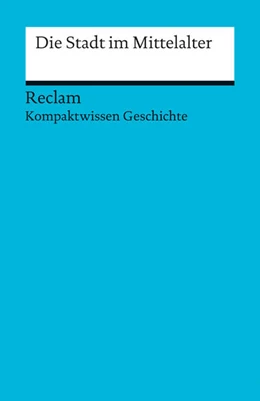Abbildung von Plessow / Henke-Bockschatz | Die Stadt im Mittelalter | 1. Auflage | 2013 | beck-shop.de