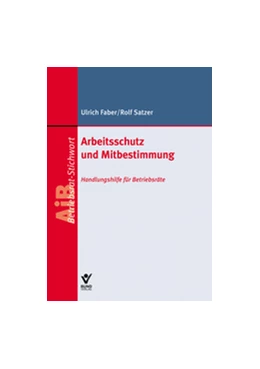 Abbildung von Faber / Satzer | Arbeitsschutz und Mitbestimmung | 1. Auflage | 2014 | beck-shop.de