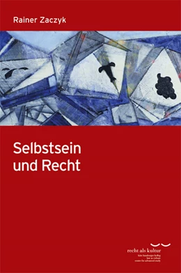 Abbildung von Zaczyk | Selbstsein und Recht | 1. Auflage | 2013 | 3 | beck-shop.de