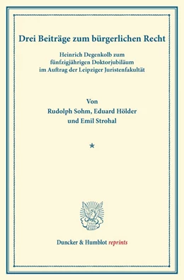 Abbildung von Sohm / Hölder | Drei Beiträge zum bürgerlichen Recht | 1. Auflage | 2013 | beck-shop.de