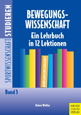 Abbildung von Wollny | Bewegungswissenschaft | 3. Auflage | 2013 | 5 | beck-shop.de