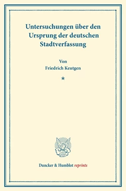 Abbildung von Keutgen | Untersuchungen über den Ursprung der deutschen Stadtverfassung. | 1. Auflage | 2013 | beck-shop.de