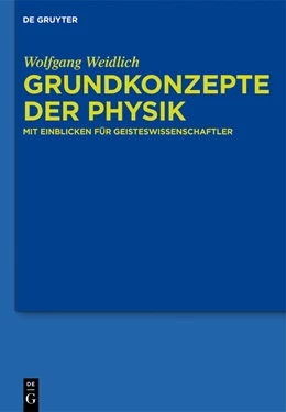 Abbildung von Weidlich | Grundkonzepte der Physik | 1. Auflage | 2013 | beck-shop.de