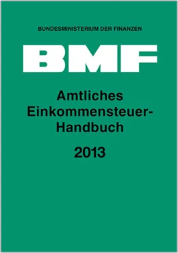 Abbildung von Bundesministerium der Finanzen – BMF | Amtliches Einkommensteuer-Handbuch 2013 | 1. Auflage | 2014 | beck-shop.de