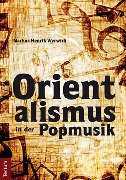 Abbildung von Wyrwich | Orientalismus in der Popmusik | 1. Auflage | 2013 | beck-shop.de