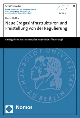 Abbildung von Heller | Neue Erdgasinfrastrukturen und Freistellung von der Regulierung | 1. Auflage | 2013 | 51 | beck-shop.de