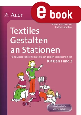 Abbildung von Haschtmann / Spellner | Textiles Gestalten an Stationen | 1. Auflage | 2023 | beck-shop.de