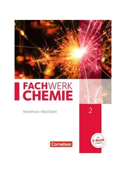 Abbildung von Freiling-Fischer / Harm | Fachwerk Chemie - Nordrhein-Westfalen 2013 - Band 2: 9./10. Schuljahr | 1. Auflage | 2015 | beck-shop.de