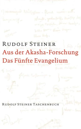Abbildung von Steiner | Aus der Akasha-Forschung. Das Fünfte Evangelium | 1. Auflage | 1991 | beck-shop.de