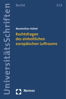 Abbildung von Hüttel | Rechtsfragen des einheitlichen europäischen Luftraums | 1. Auflage | 2014 | 828 | beck-shop.de