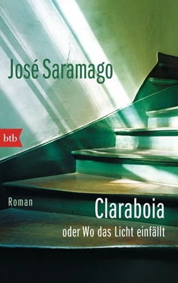 Abbildung von Saramago | Claraboia oder Wo das Licht einfällt | 1. Auflage | 2014 | beck-shop.de
