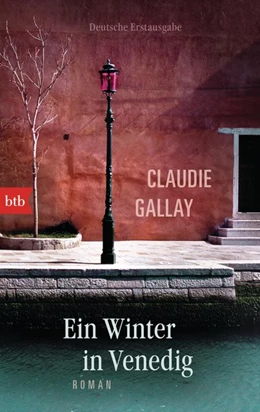 Abbildung von Gallay | Ein Winter in Venedig | 1. Auflage | 2014 | beck-shop.de