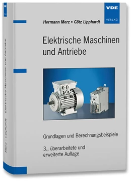 Abbildung von Merz / Lipphardt | Elektrische Maschinen und Antriebe | 3. Auflage | 2014 | beck-shop.de