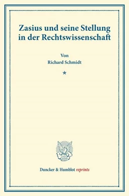 Abbildung von Schmidt | Zasius und seine Stellung in der Rechtswissenschaft. | 1. Auflage | 2013 | beck-shop.de