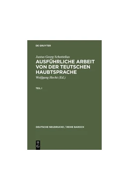 Abbildung von Schottelius / Hecht | Ausführliche Arbeit von der teutschen HaubtSprache | 2. Auflage | 2013 | beck-shop.de
