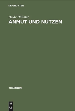 Abbildung von Hollmer | Anmut und Nutzen | 1. Auflage | 2013 | beck-shop.de