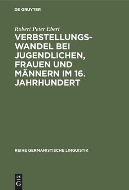 Abbildung von Ebert | Verbstellungswandel bei Jugendlichen, Frauen und Männern im 16. Jahrhundert | 1. Auflage | 2013 | beck-shop.de