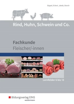 Abbildung von Dippel / Eckert | Rind, Huhn, Schwein und Co. Schulbuch. (Lernfelder 6 bis 13) | 1. Auflage | 2017 | beck-shop.de