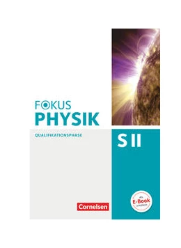 Abbildung von Breuer / Burzin | Fokus Physik Sekundarstufe II - Zu den Ausgaben A und C - Qualifikationsphase | 1. Auflage | 2015 | beck-shop.de