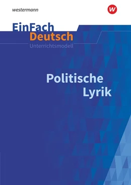 Abbildung von Möller | Politische Lyrik. EinFach Deutsch Unterrichtsmodelle | 1. Auflage | 2019 | beck-shop.de