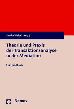 Abbildung von Weigel | Theorie und Praxis der Transaktionsanalyse in der Mediation | 1. Auflage | 2014 | beck-shop.de