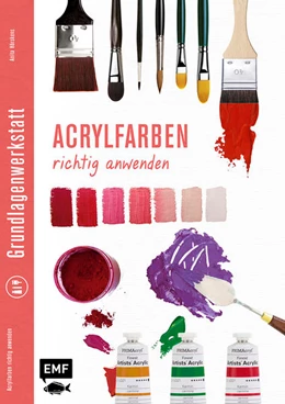 Abbildung von Grundlagenwerkstatt: Acrylfarben richtig anwenden | 1. Auflage | 2014 | beck-shop.de