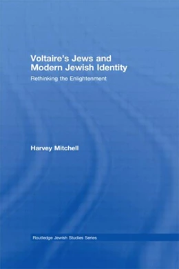 Abbildung von Mitchell | Voltaire's Jews and Modern Jewish Identity | 1. Auflage | 2014 | beck-shop.de