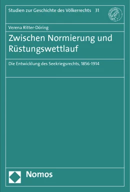 Abbildung von Ritter-Döring | Zwischen Normierung und Rüstungswettlauf | 1. Auflage | 2014 | 31 | beck-shop.de