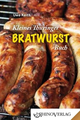 Abbildung von Keith | Kleines Thüringer Bratwurst-Buch | 1. Auflage | 2015 | beck-shop.de