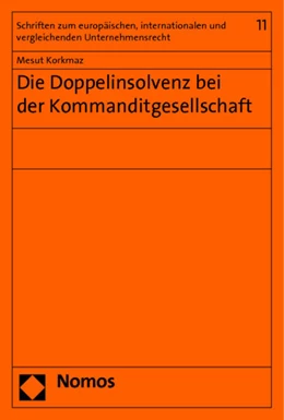 Abbildung von Korkmaz | Die Doppelinsolvenz bei der Kommanditgesellschaft | 1. Auflage | 2014 | 11 | beck-shop.de