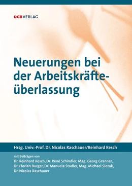 Abbildung von Resch / Raschauer | Neuerungen bei der Arbeitskräfteüberlassung | 1. Auflage | 2014 | beck-shop.de