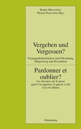 Abbildung von Marcowitz / Paravicini | Vergeben und Vergessen? Pardonner et oublier? | 1. Auflage | 2014 | beck-shop.de