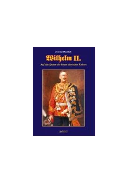 Abbildung von Korthals | Wilhelm II | 1. Auflage | | beck-shop.de