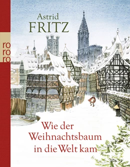 Abbildung von Fritz | Wie der Weihnachtsbaum in die Welt kam | 2. Auflage | 2014 | beck-shop.de
