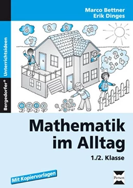 Abbildung von Bettner / Dinges | Mathematik im Alltag 1./2. Klasse | 2. Auflage | 2018 | beck-shop.de