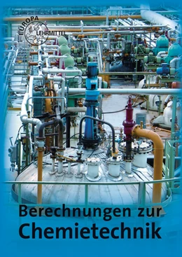 Abbildung von Fastert / Ignatowitz | Berechnungen zur Chemietechnik | 1. Auflage | 2014 | beck-shop.de