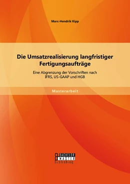 Abbildung von Kipp | Die Umsatzrealisierung langfristiger Fertigungsaufträge | 1. Auflage | 2014 | beck-shop.de