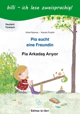 Abbildung von Rylance / Przybill | Pia sucht eine Freundin. Deutsch-Türkisch | 1. Auflage | 2014 | beck-shop.de