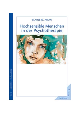Abbildung von Aron | Hochsensible Menschen in der Psychotherapie | 1. Auflage | 2014 | beck-shop.de