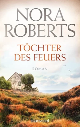 Abbildung von Roberts | Töchter des Feuers | 1. Auflage | 2014 | beck-shop.de