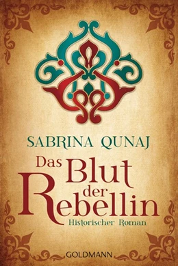 Abbildung von Qunaj | Das Blut der Rebellin | 1. Auflage | 2015 | beck-shop.de