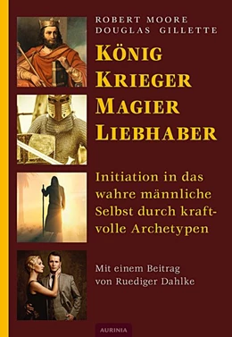 Abbildung von Moore / Gillette | König, Krieger, Magier, Liebhaber | 1. Auflage | 2014 | beck-shop.de