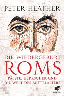 Abbildung von Heather | Die Wiedergeburt Roms | 1. Auflage | 2014 | beck-shop.de