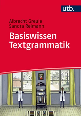 Abbildung von Greule / Reimann | Basiswissen Textgrammatik | 1. Auflage | 2015 | 4226 | beck-shop.de