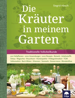 Abbildung von Hirsch / Grünberger | Die Kräuter in meinem Garten | 26. Auflage | 2023 | beck-shop.de