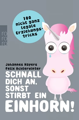 Abbildung von Hayers / Achterwinter | Schnall dich an, sonst stirbt ein Einhorn! | 27. Auflage | 2014 | beck-shop.de