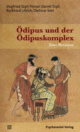 Abbildung von Zepf / Ullrich | Ödipus und der Ödipuskomplex | 1. Auflage | 2014 | beck-shop.de